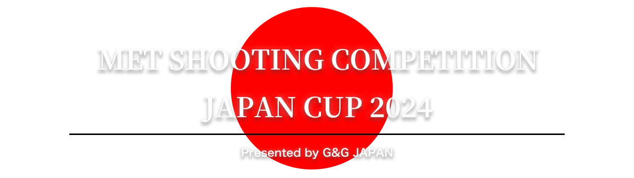 MET SHOOTING COMPETITION JAPAN CUP 2024